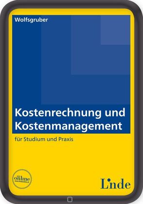 Kostenrechnung und Kostenmanagement von Wolfsgruber,  Horst