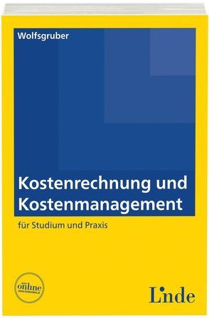 Kostenrechnung und Kostenmanagement von Wolfsgruber,  Horst