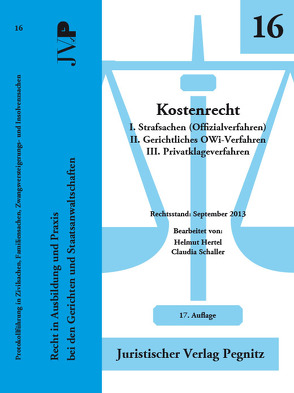 Kostenrecht – Strafsachen Offizialverfahren – Gerichtliches Owi-Verfahren – Privatklageverfahren von Schaller,  Claudia