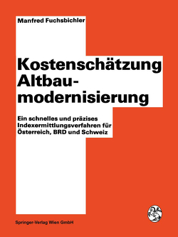 Kostenschätzung Altbaumodernisierung von Fuchsbichler,  Manfred, Hollomey,  Werner