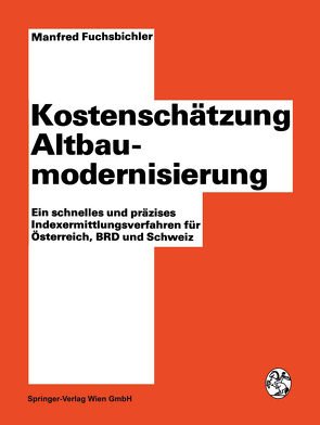 Kostenschätzung Altbaumodernisierung von Fuchsbichler,  Manfred, Hollomey,  Werner