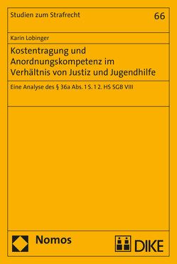 Kostentragung und Anordnungskompetenz im Verhältnis von Justiz und Jugendhilfe von Lobinger,  Karin