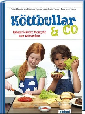 Köttbullar & Co – Kinderleichte Rezepte aus Schweden von Göransson,  Lena