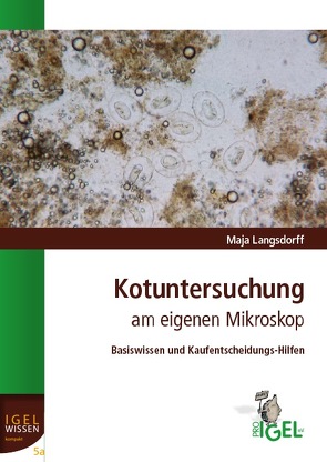 Kotuntersuchung am eigenen Mikroskop von Langsdorff,  Maja