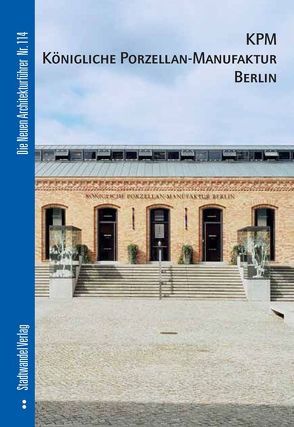 KPM Königliche Porzellan-Manufaktur Berlin von Bolk,  Florian, Hettlage,  Bernd