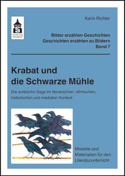 Krabat und die Schwarze Mühle von Richter,  Karin, Schwenk-Kories,  Bärbel