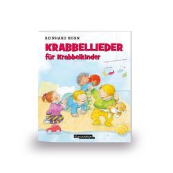 Krabbellieder für Krabbelkinder von Horn,  Reinhard