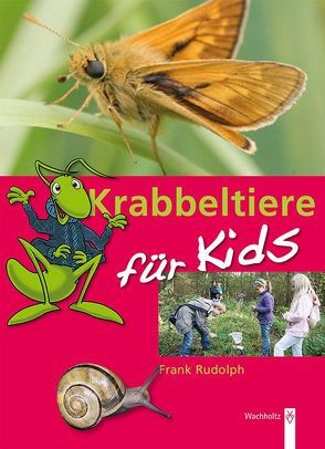 Krabbeltiere für Kids von Mathesdorf,  Lutz, Rudolph,  Frank