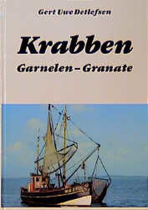 Krabben – Garnelen – Granate von Detlefsen,  Gert U