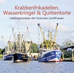 Krabbenfrikadellen, Wasserkringel & Quittentorte von Husumer LandFrauen