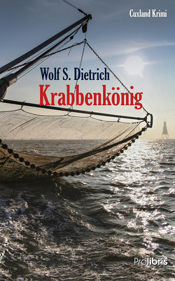 Krabbenkönig von Dietrich,  Wolf S., Verlag,  Prolibris
