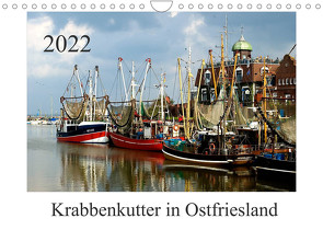 Krabbenkutter in Ostfriesland (Wandkalender 2022 DIN A4 quer) von Steenblock,  Ewald