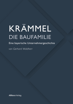 Krämmel – Die Baufamilie von Waldherr,  Gerhard