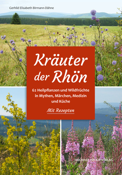 Kräuter der Rhön – Mit Rezepten von Birmann-Dähne,  Gerhild Elisabeth