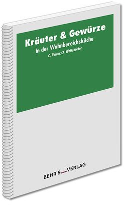 Kräuter & Gewürze in der Wohnbereichsküche von Reiner,  Carola, Weitzdörfer,  Jürgen