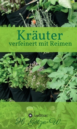 Kräuter – verfeinert mit Reimen von Götze-W.,  H.