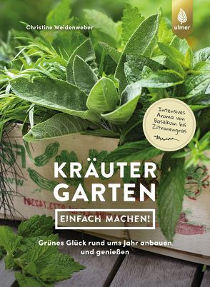 Kräutergarten – einfach machen! von Weidenweber,  Christine