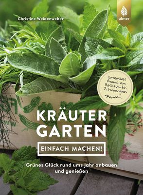 Kräutergarten – einfach machen! von Weidenweber,  Christine