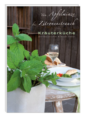 Kräuterküche von Uricher,  Antonia, Zeiler,  Silvia