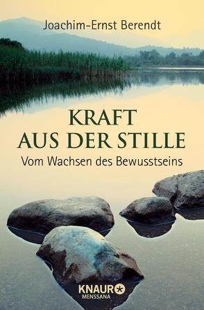 Kraft aus der Stille von Berendt,  Joachim-Ernst