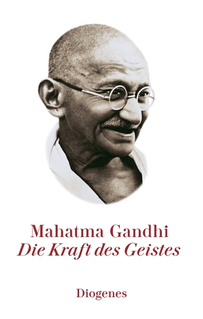 Die Kraft des Geistes von Gandhi,  Mahatma, Kraus,  Fritz