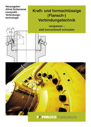 Kraft- und formschlüssige (Flansch-)Verbindungstechnik von Schlemenat,  Alfred