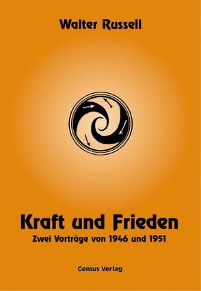 Kraft und Frieden von Neubronner,  Dagmar, Russell,  Walter