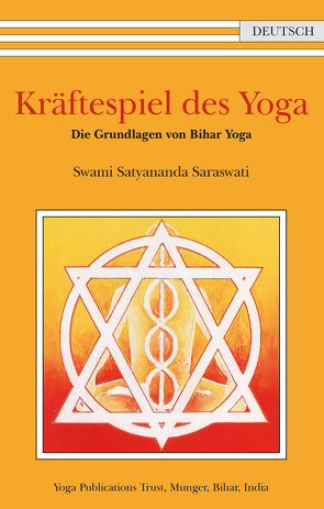 Kräftespiel des Yoga von Swami Prakashananda Saraswati, Swami Satyananda Saraswati