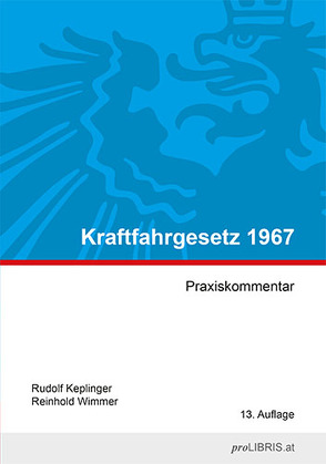 Kraftfahrgesetz 1967 von Keplinger,  Rudolf, Wimmer,  Reinhold