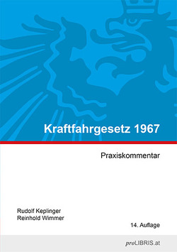 Kraftfahrgesetz 1967 von Keplinger,  Rudolf, Wimmer,  Reinhold