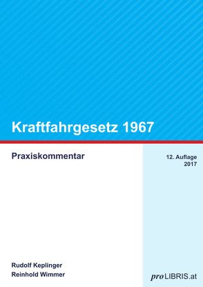 Kraftfahrgesetz 1967 von Keplinger,  Rudolf, Wimmer,  Reinhold