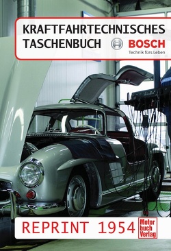 Kraftfahrtechnisches Taschenbuch Reprint 1954