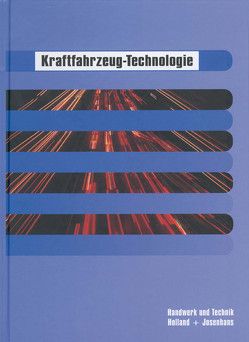 Kraftfahrzeug-Technologie von Döringer,  Hans-Dieter, Ehrhardt,  Harald, Erhardt,  Manfred, Herner,  Anton, Kneip,  Friedrich, Lier,  Hanne, Stein,  Egbert, Stolze,  Reinhard, Strater,  Helmut, Tomala,  Reinhard