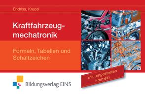 Kraftfahrzeugmechatronik von Endriss,  Wilfried, Kregel,  Baldur