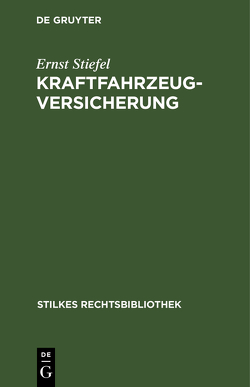 Kraftfahrzeugversicherung von Stiefel,  Ernst