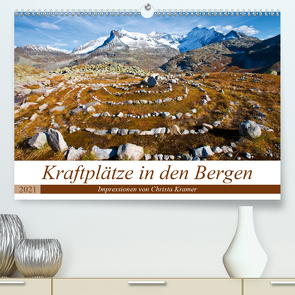 Kraftplätze in den Bergen (Premium, hochwertiger DIN A2 Wandkalender 2021, Kunstdruck in Hochglanz) von Kramer,  Christa