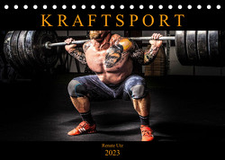 Kraftsport (Tischkalender 2023 DIN A5 quer) von Utz,  Renate