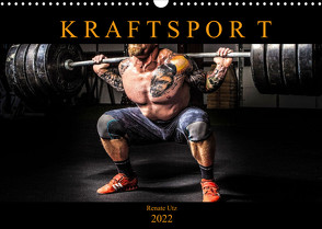 Kraftsport (Wandkalender 2022 DIN A3 quer) von Utz,  Renate