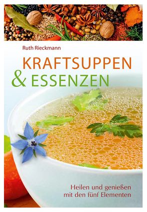 Kraftsuppen & Essenzen von Rieckmann,  Ruth
