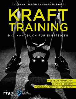 Krafttraining – Das Handbuch für Einsteiger von Baechle,  Thomas R., Earle,  Roger W.