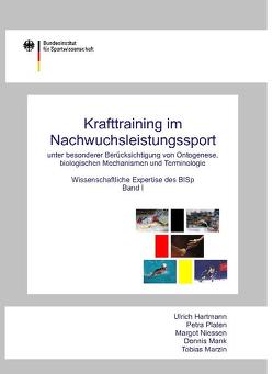 Krafttraining im Nachwuchsleistungssport unter besonderer Berücksichtigung von Ontogenese, biologischen Mechanismen und Terminologie von Bartmus,  Ulrich, Bundesinstitut für Sportwissenschaft, Hartmann,  Ulrich, Hawener,  Ina, Mank,  Dennis, Marzin,  Tobias, Niessen,  Margot, Platen,  Petra