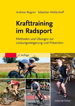 Krafttraining im Radsport von Mühlenhoff,  Sebastian, Sandig,  Dennis, Wagner,  Andreas