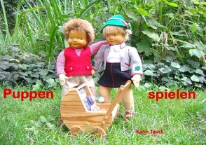 Krahmer Puppen / Puppen spielen von Tauck,  Karin