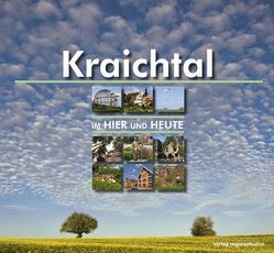 Kraichtal – im Hier und Heute von Fuchs,  Stefan, Of,  Hans Joachim, Stock,  Martin