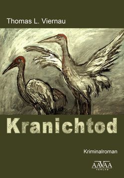 Kranichtod – Großdruck Band 1 von L. Viernau,  Thomas