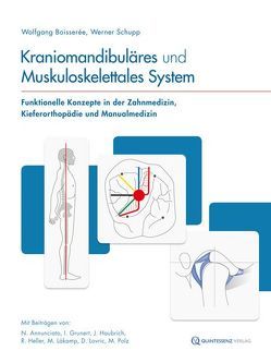 Kraniomandibuläres und Muskuloskelettales System von Boisserée,  Wolfgang, Schupp,  Werner