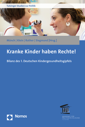 Kranke Kinder haben Rechte! von Klein,  Christoph, Münch,  Ursula, Ruther,  Carolin, Siegmund,  Jörg