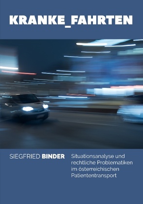 Kranke_Fahrten von Binder,  Siegfried
