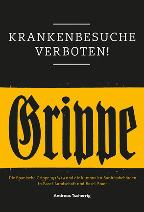 Krankenbesuche verboten! von Tscherrig,  Andreas