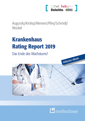 Krankenhaus Rating Report 2019 von Augurzky,  Boris, Krolop,  Sebastian, Mensen,  Anne, Pilny,  Adam, Schmidt,  Christoph M, Wuckel,  Christiane
